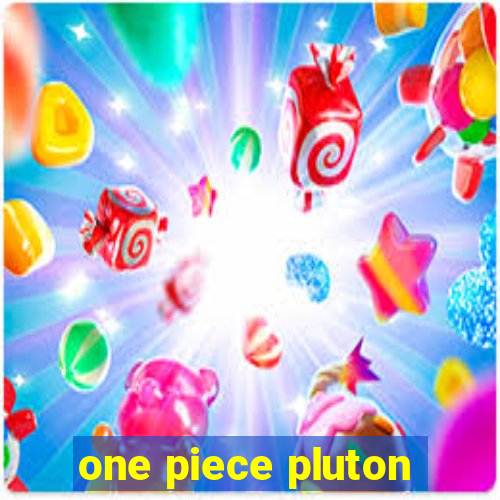 one piece pluton